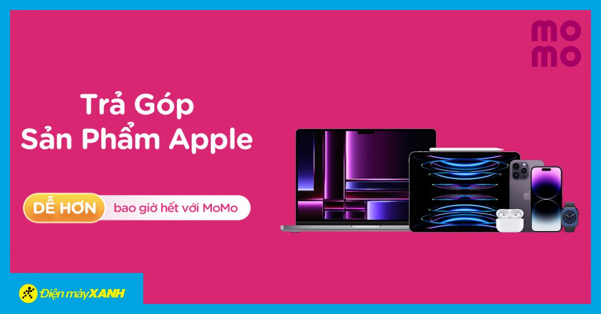Sắm sản phẩm Apple, trả góp cực đơn giản qua ví MoMo