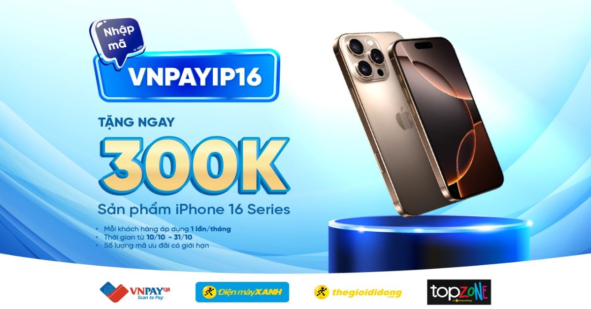 Săn iPhone 16 Series, giảm liền tay 300K qua VNPAY tại Điện máy XANH
