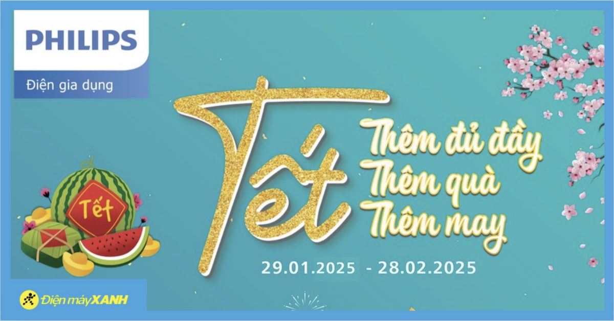 Tết thêm đủ đầy, thêm quà, thêm may - Nhận ngay quà Tết khi mua gia dụng Philips tại Điện máy XANH