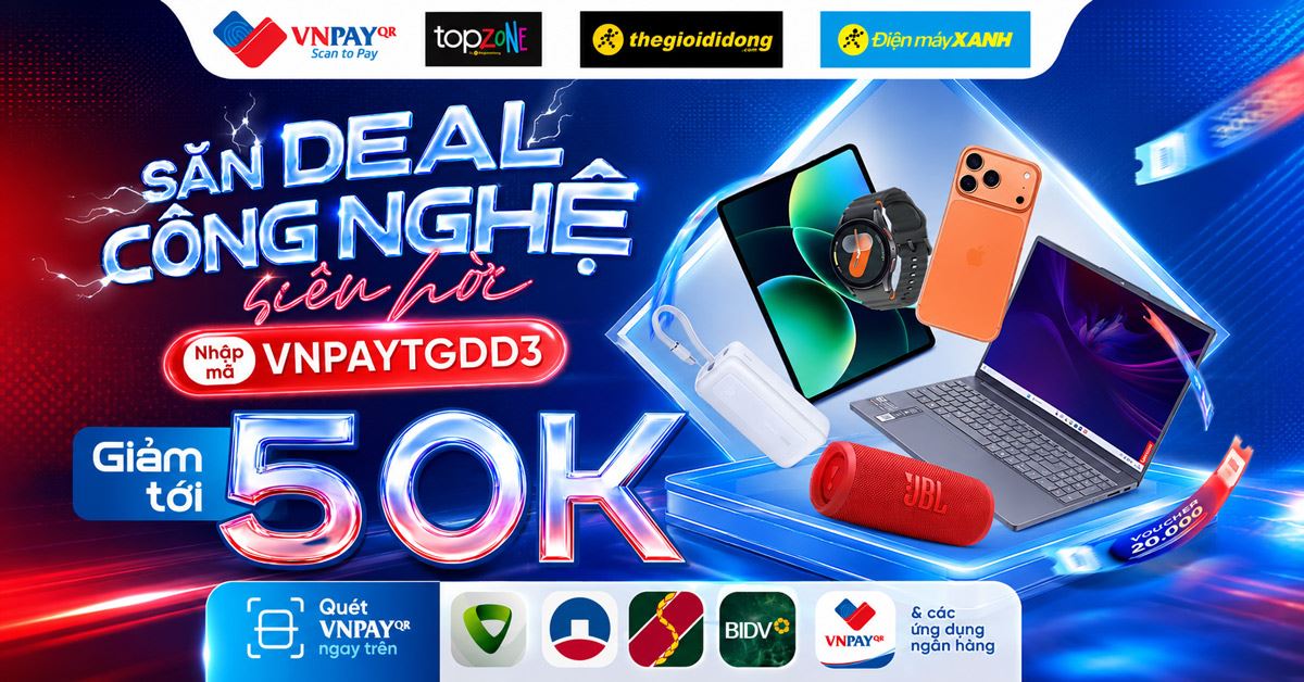 Ưu đãi hấp dẫn khi thanh toán bằng VNPAY tại Điện máy XANH tháng 06/2026
