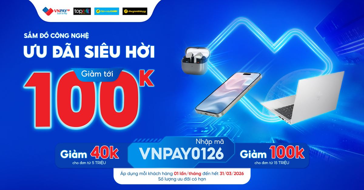 Ưu đãi hấp dẫn khi thanh toán bằng VNPAY tại Điện máy XANH tháng 03/2026