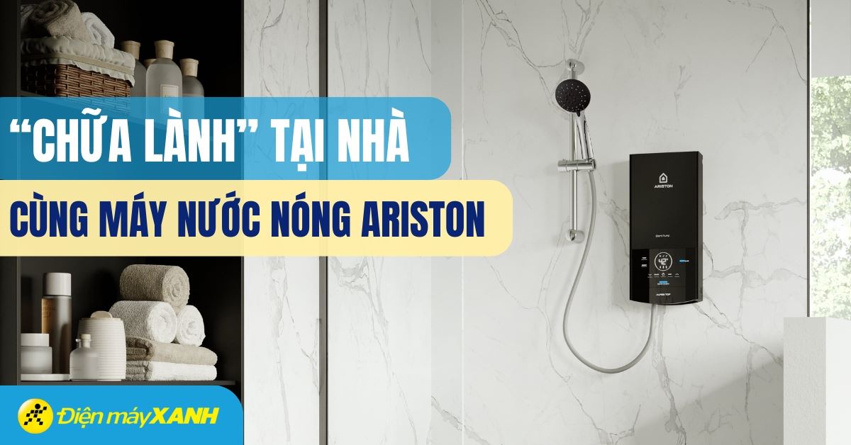 Tận hưởng khoảnh khắc chữa lành tại nhà với Máy nước nóng Ariston