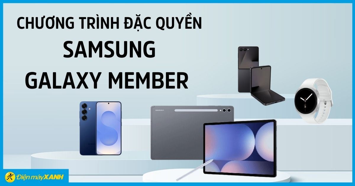 CHƯƠNG TRÌNH ĐẶC QUYỀN ƯU ĐÃI TRẢ CHẬM KHI MUA SẢN PHẨM SAMSUNG GALAXY QUA APP GALAXY MEMBER THÁNG 9/2025