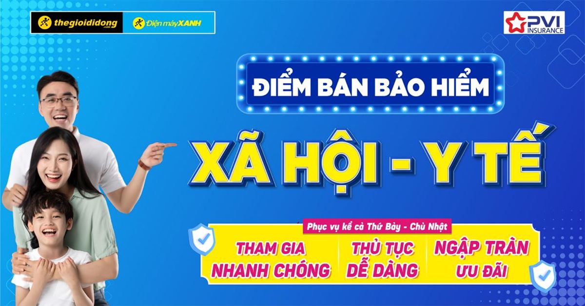 Cách mua Bảo hiểm Y tế tại Thế Giới Di Động và Điện máy XANH