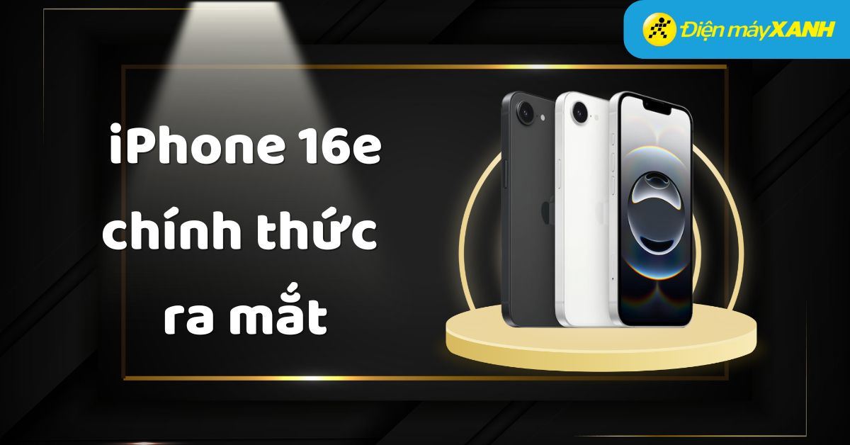 iPhone 16e chính thức ra mắt: Chip A18, camera Fusion 48MP, cài đặt sẵn iOS 18