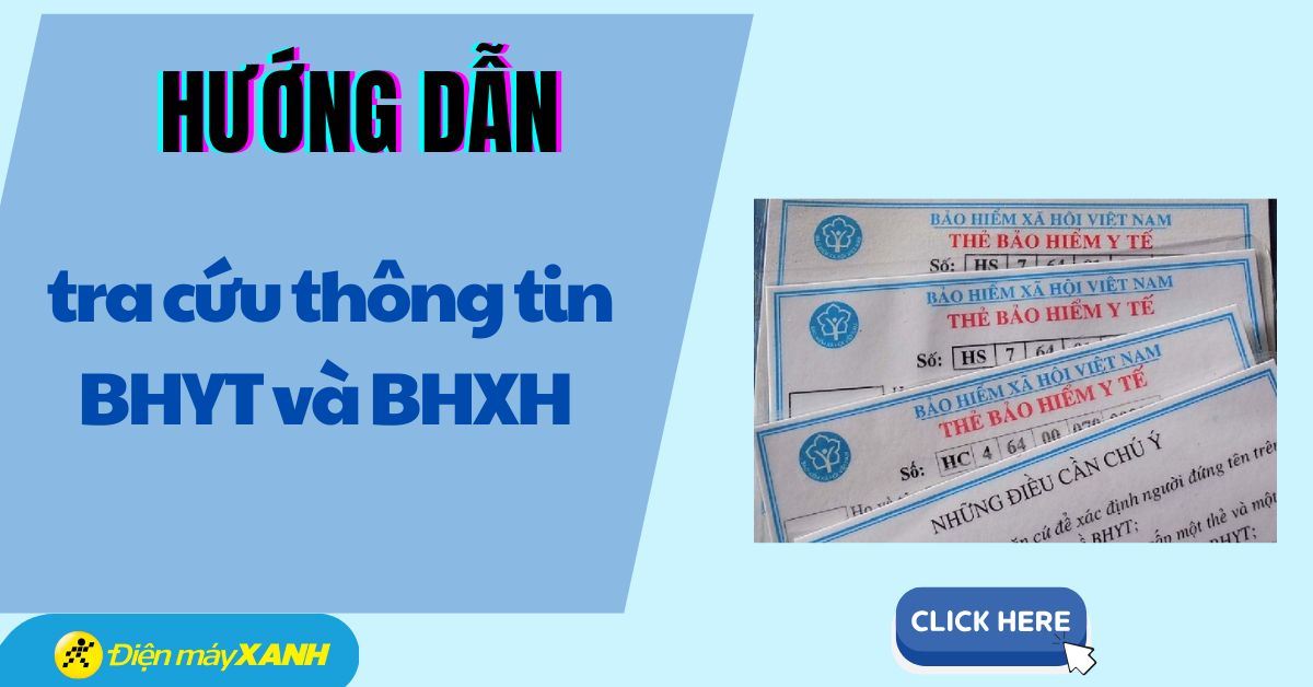 2 cách tra cứu thông tin BHYT và BHXH nhanh chóng, chính xác nhất