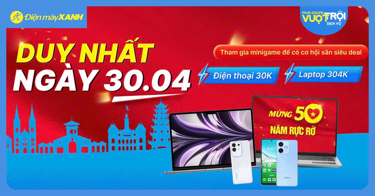 Lật hình lịch sử - Nhận phiếu mua hàng 500K, săn điện thoại 30K, laptop 304K tại vòng quay may mắn 30/04 – Có bạn chưa?