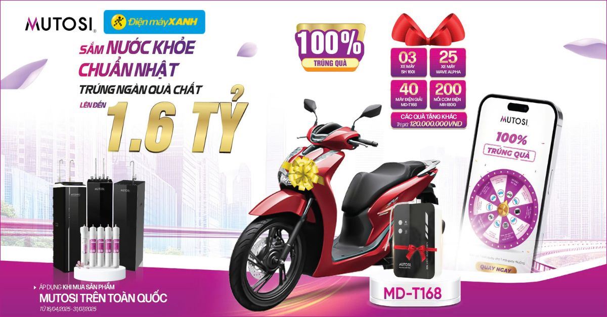 MUTOSI SẮM NƯỚC KHỎE CHUẨN NHẬT – TRÚNG NGÀN QUÀ CHẤT