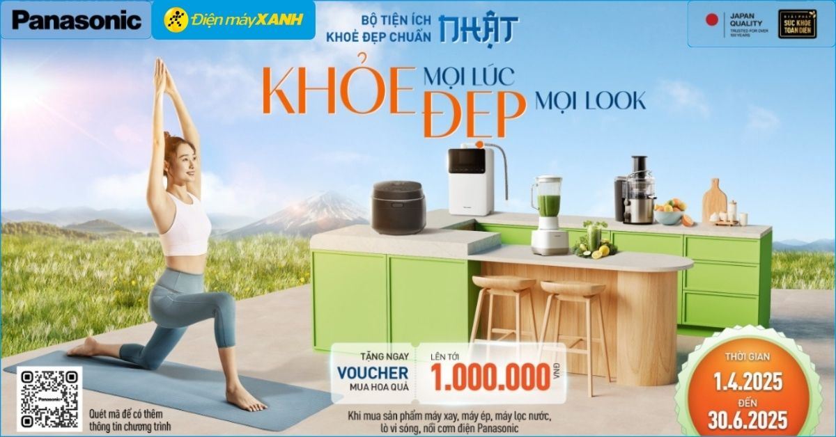 Món quà sức khỏe – Tươi trẻ hè sang: Nhận ngay voucher 1 triệu khi mua sản phẩm gia dụng Panasonic từ 01/04 - 30/06/2025