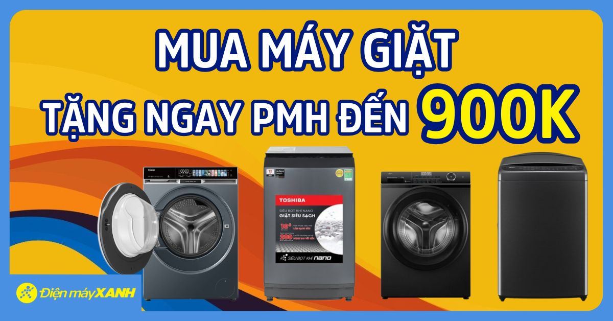 Tặng phiếu mua hàng đến 900k qua app Quà tặng VIP khi mua máy giặt