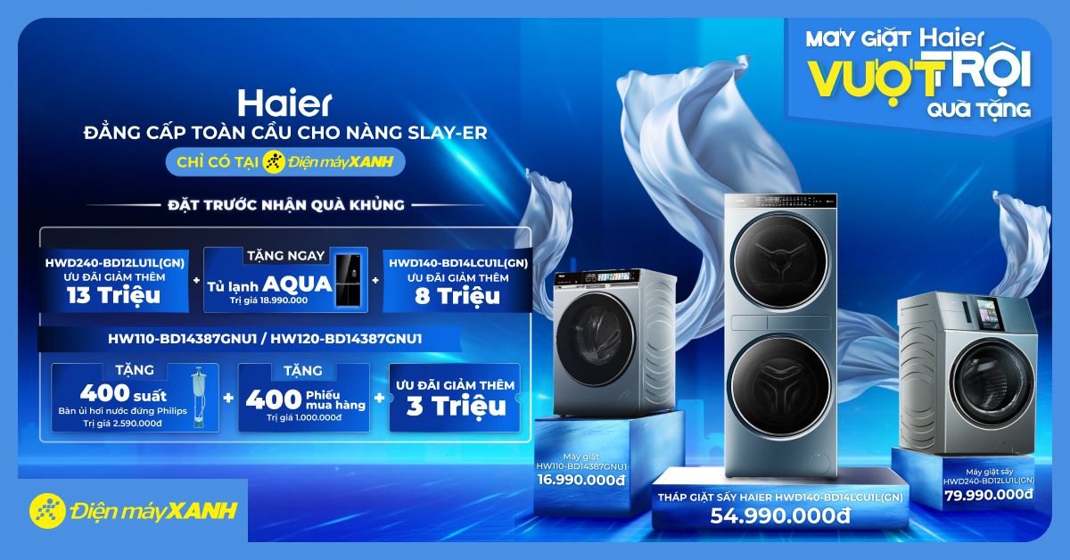 CHƯƠNG TRÌNH PRE-ORDER MÁY GIẶT HAIER ĐẶC QUYỀN ĐIỆN MÁY XANH
