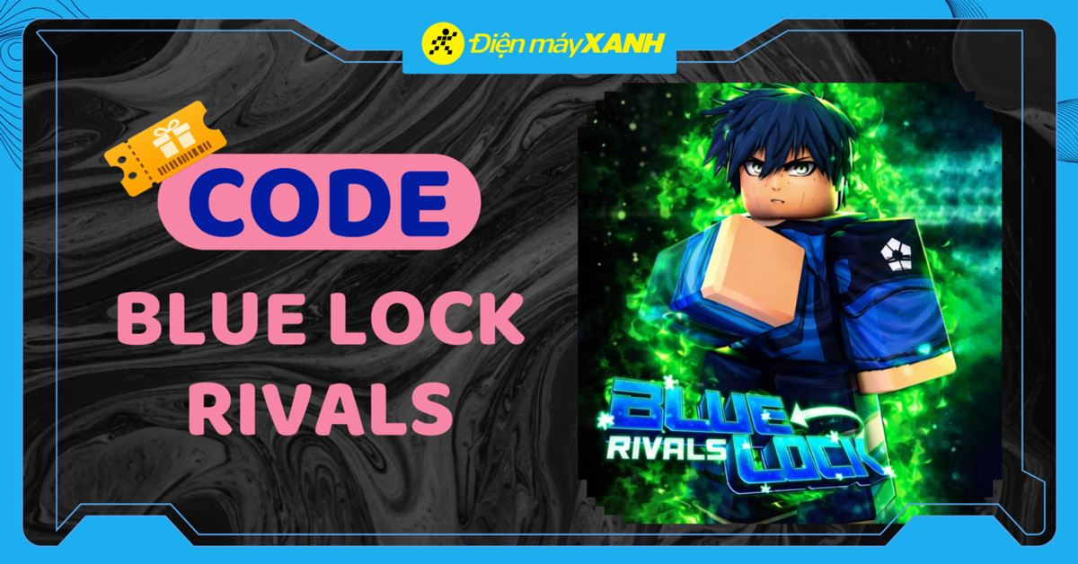 Code Blue Lock Rivals 10/01/2026 mới nhất, cập nhật liên tục
