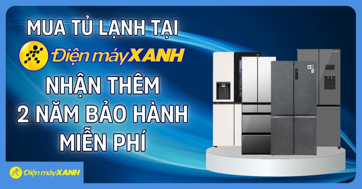 mua-tu-lanh-tai-dien-may-xanh--nhan-them-2-nam638861932446643043.jpg MUA TỦ LẠNH TẠI ĐIỆN MÁY XANH – NHẬN THÊM 2 NĂM BẢO HÀNH MIỄN PHÍ!