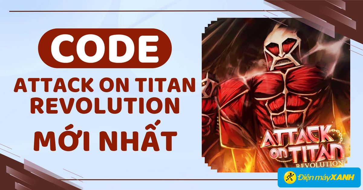 Code Attack on Titan Revolution (AOTR) tháng 01/2026 mới nhất cập nhật liên tục