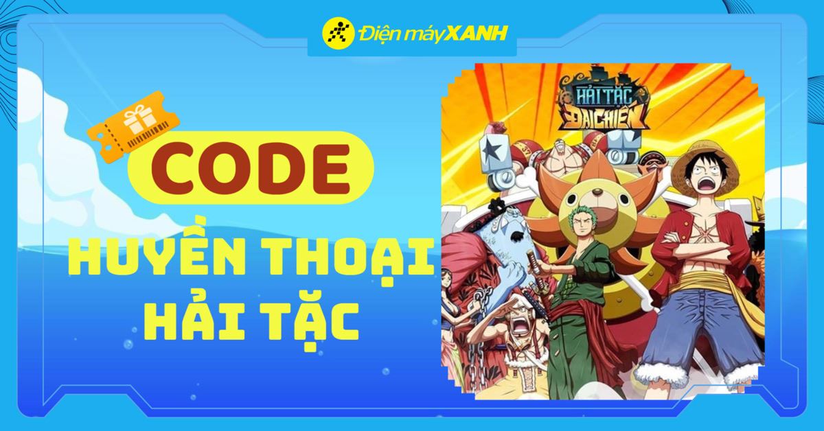 Code Huyền Thoại Hải Tặc mới nhất  tháng 01/2026 cập nhật liên tục