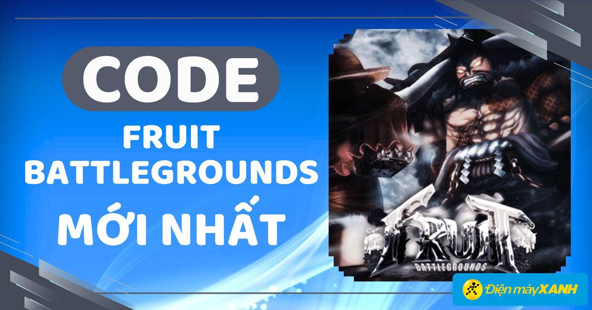Code Fruit Battlegrounds tháng 12/2025 mới nhất cập nhật liên tục
