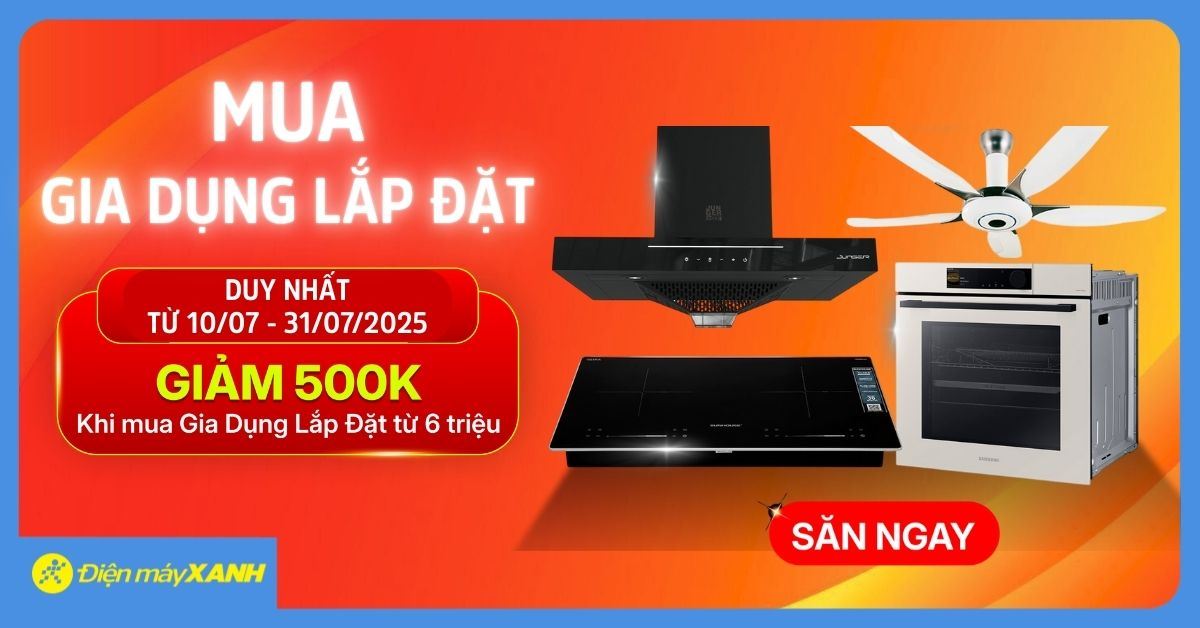 Mua Gia Dụng Lắp Đặt - Săn Coupon GIẢM NGAY 500K cho đơn hàng từ 6 triệu tại Điện máy XANH!