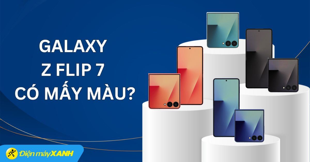Samsung Galaxy Z Flip 7 có mấy màu? Nên chọn màu nào đẹp nhất?