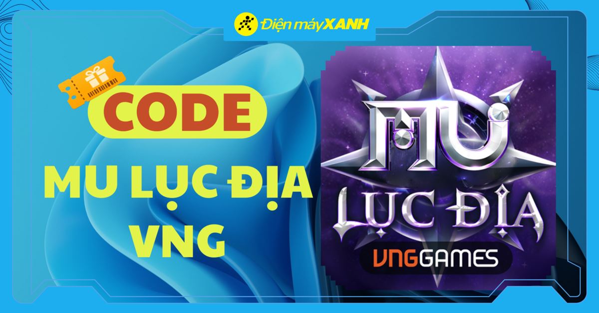 Code MU Lục Địa VNG ngày 02/03/2026 mới nhất, cách nhập code nhận quà miễn phí