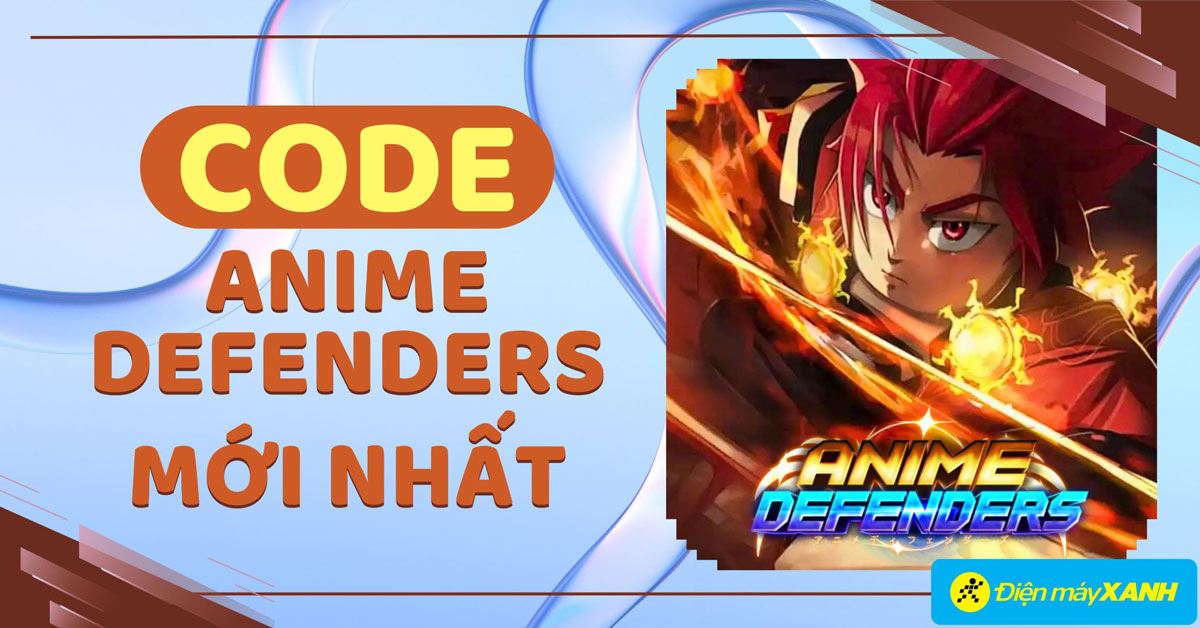 Code Anime Defenders update 9 tháng 12/2025 mới nhất nhận Gem, Token miễn phí