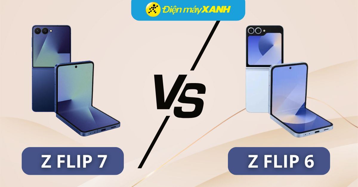 So sánh Galaxy Z Flip 7 vs Z Flip 6: Liệu có nên nâng cấp?