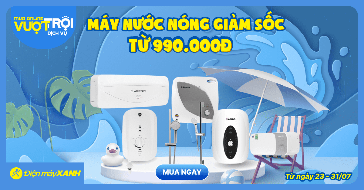 Đón đầu mùa mưa – Máy nước nóng GIẢM SỐC chỉ từ 990.000Đ, miễn phí lắp đặt, ưu đãi đến 31/07!