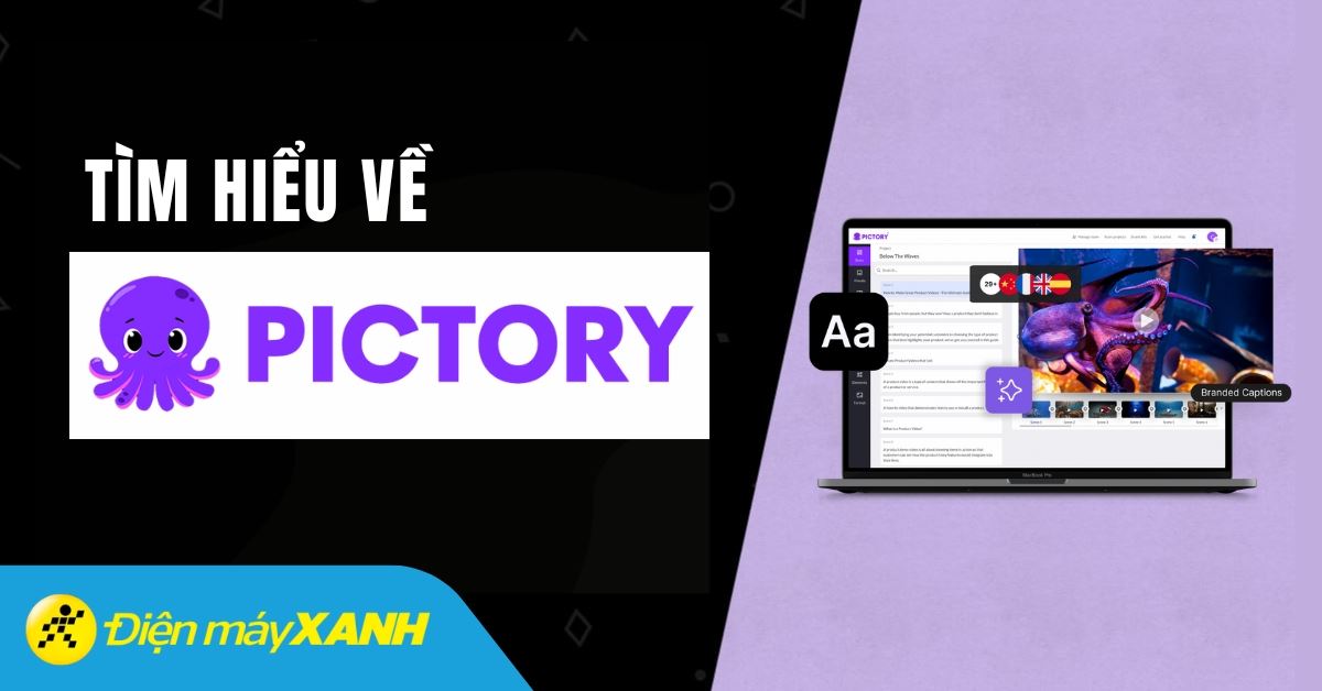 Pictory AI là gì? Cách tạo video chuyên nghiệp nhanh, đơn giản
