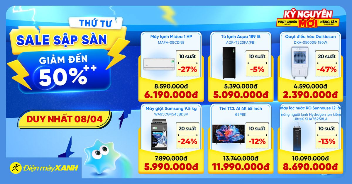Thứ 4 Sale Sập Sàn tại Điện máy XANH - giảm đến 50%, deal sốc, minigame trúng phiếu mua hàng