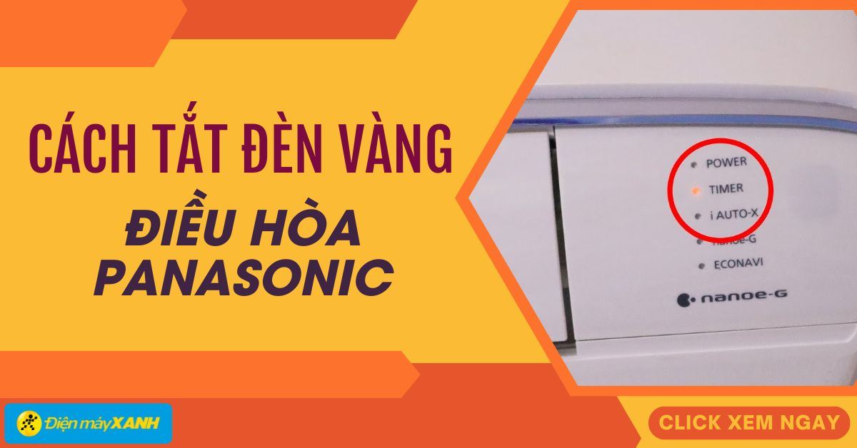 Cách tắt đèn vàng trên điều hòa panasonic nhấp nháy: Nguyên nhân và lưu ý