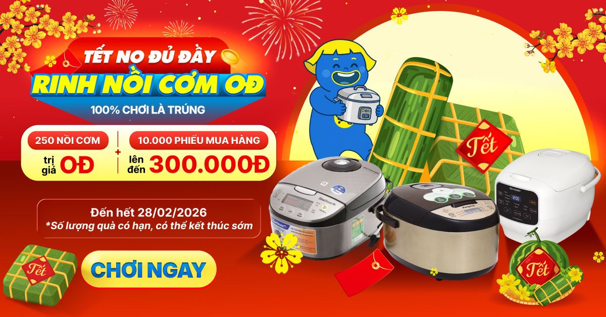 Tết no đủ đầy - Rinh nồi cơm 0Đ về bếp! Săn voucher 12% game Chọn Lộc Đầu Xuân tại Điện máy XANH