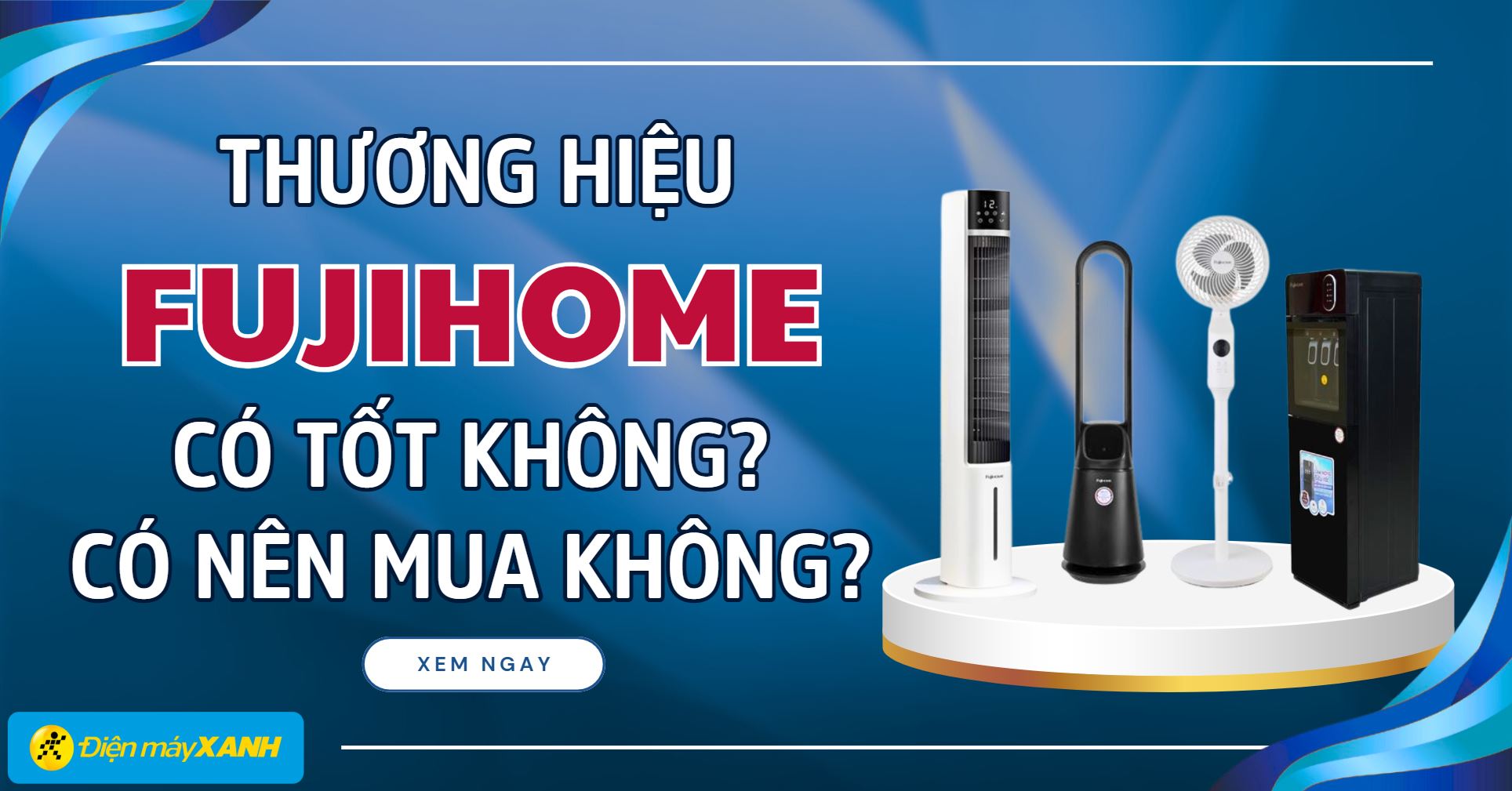 Fujihome của nước nào? Có tốt không? Có nên mua không?