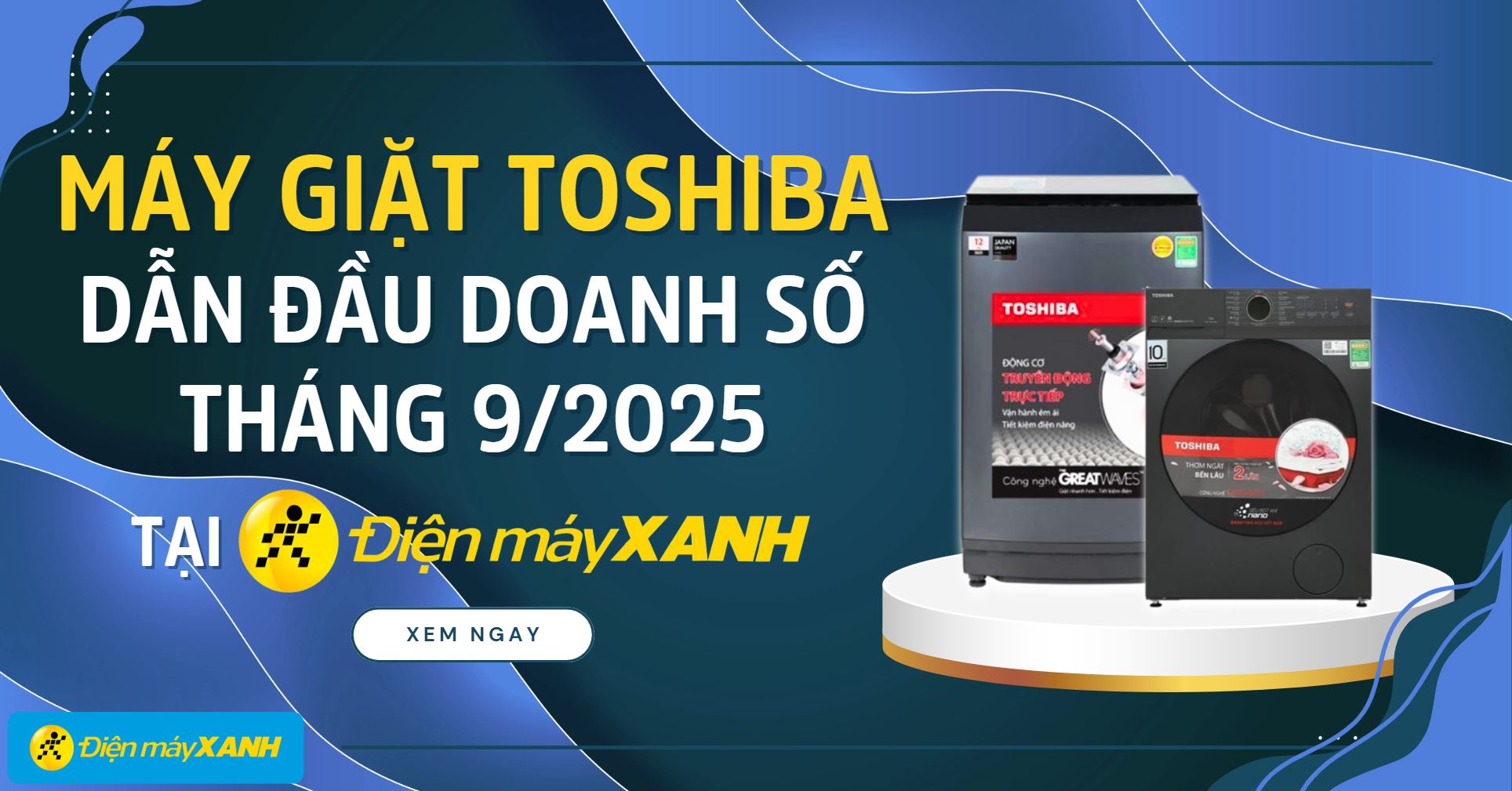 Máy giặt Toshiba dẫn đầu doanh số tháng 9/2025 tại Điện máy XANH