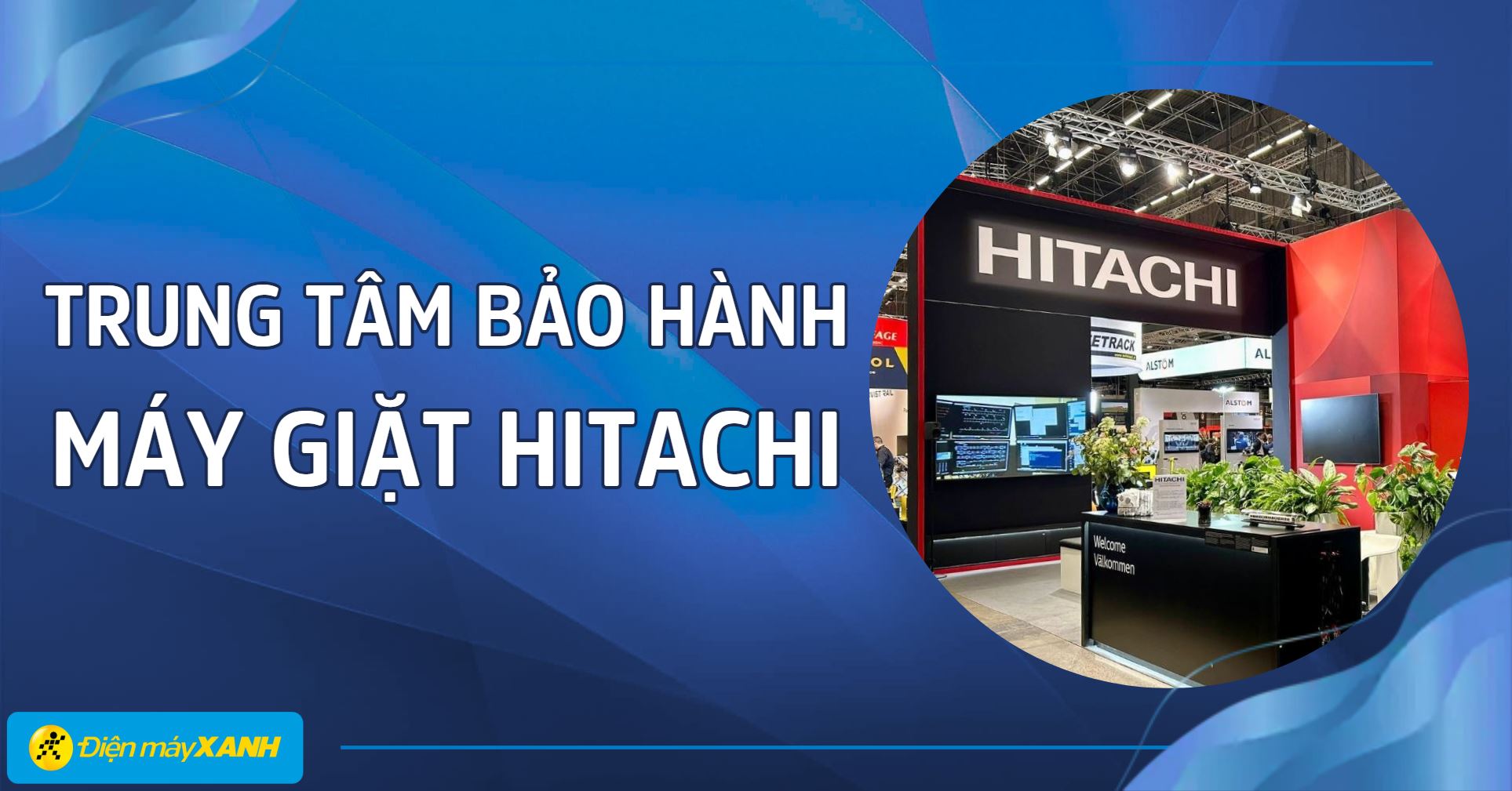Trung tâm bảo hành máy giặt Hitachi chính hãng toàn quốc 2025