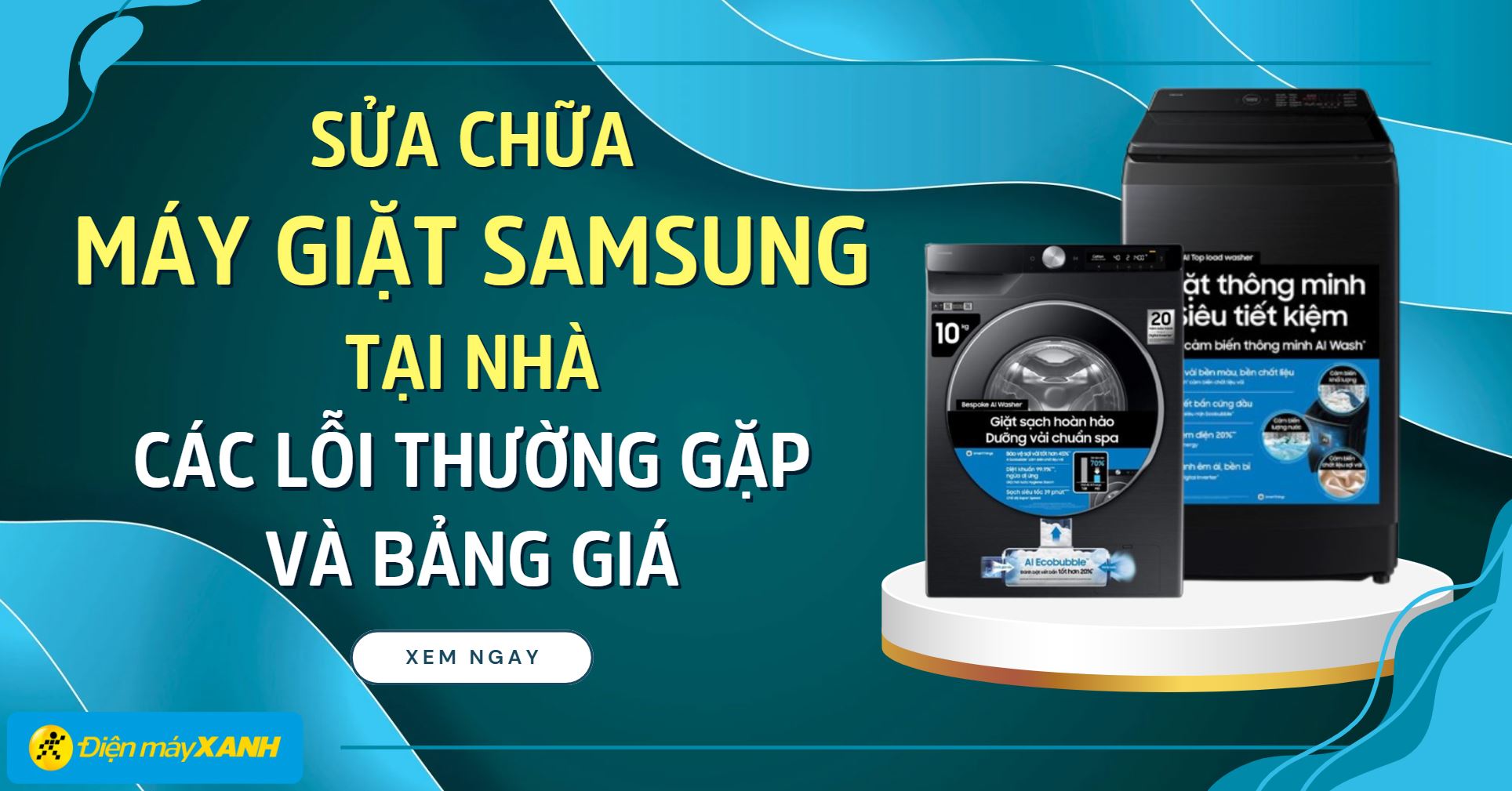 Hướng dẫn sửa chữa máy giặt Samsung: Các lỗi thường gặp và bảng giá dịch vụ tại nhà