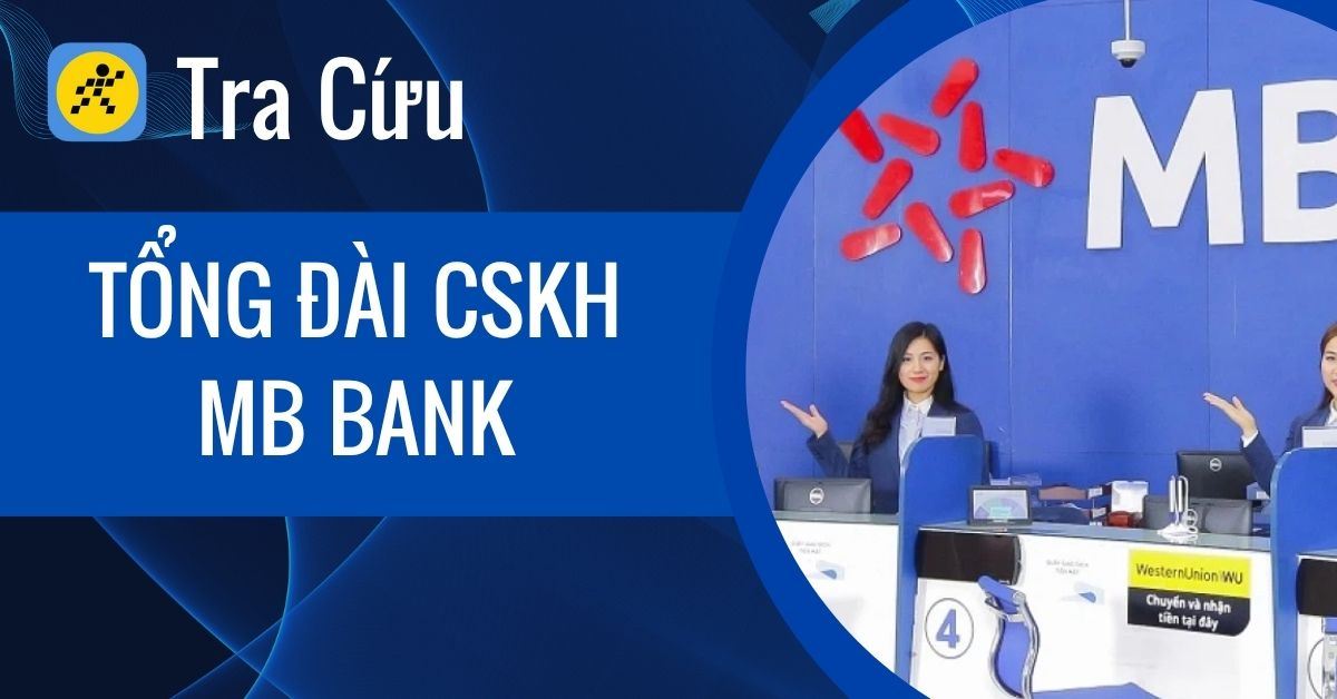 Tổng đài MB BANK | Hotline MB BANK hỗ trợ CSKH miễn phí 24/7