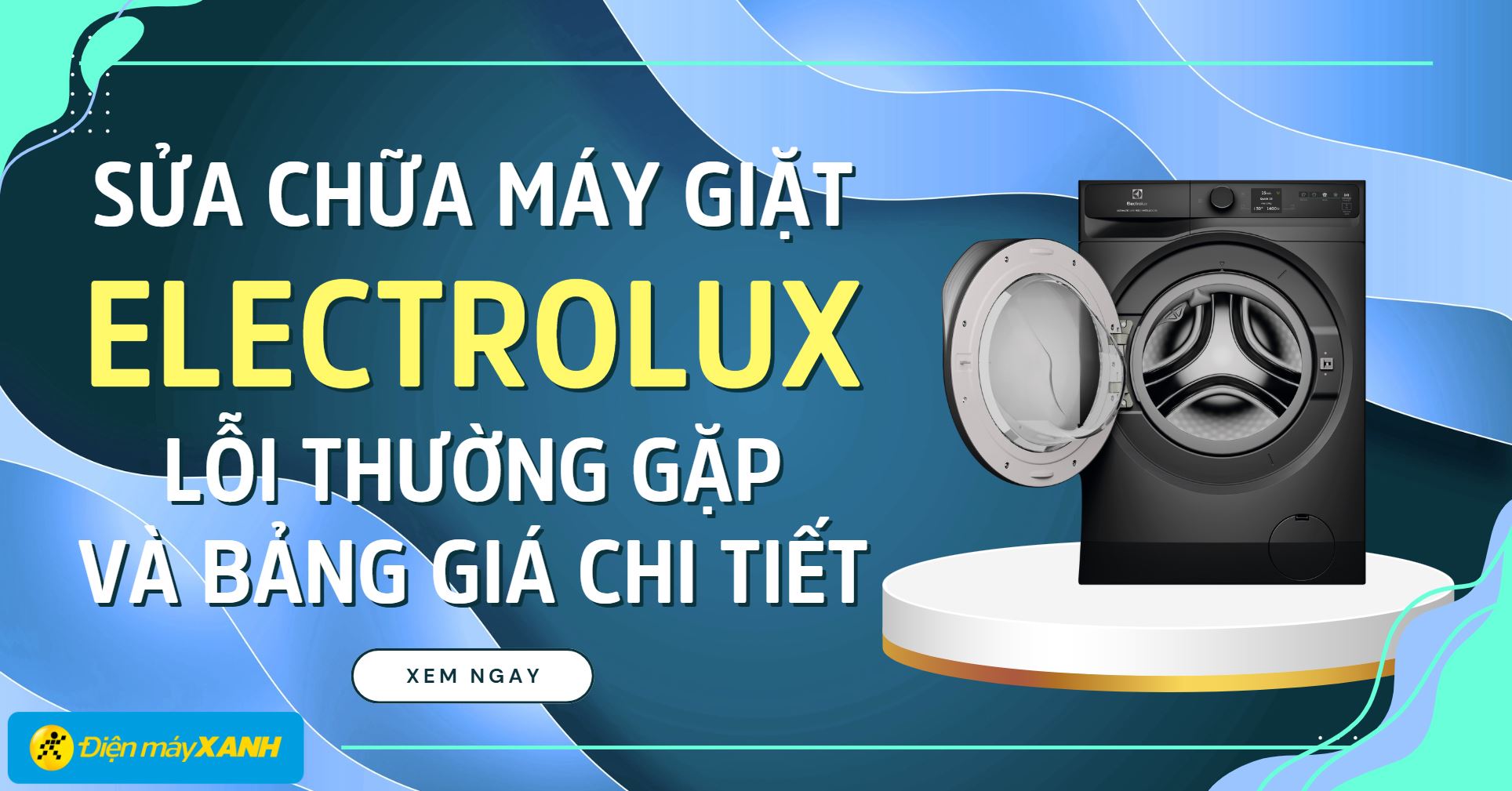 Hướng dẫn sửa máy giặt Electrolux tại nhà: Các lỗi thường gặp và bảng giá dịch vụ