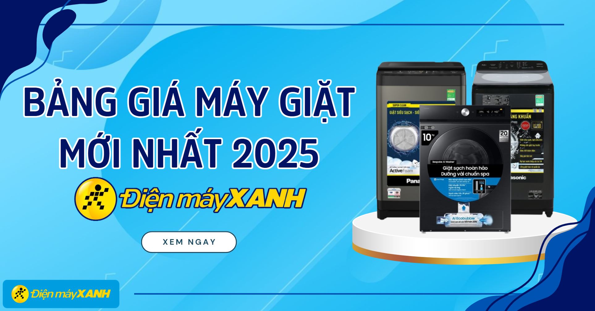 Bảng giá máy giặt mới nhất 2025 tại Điện máy XANH cập nhật liên tục