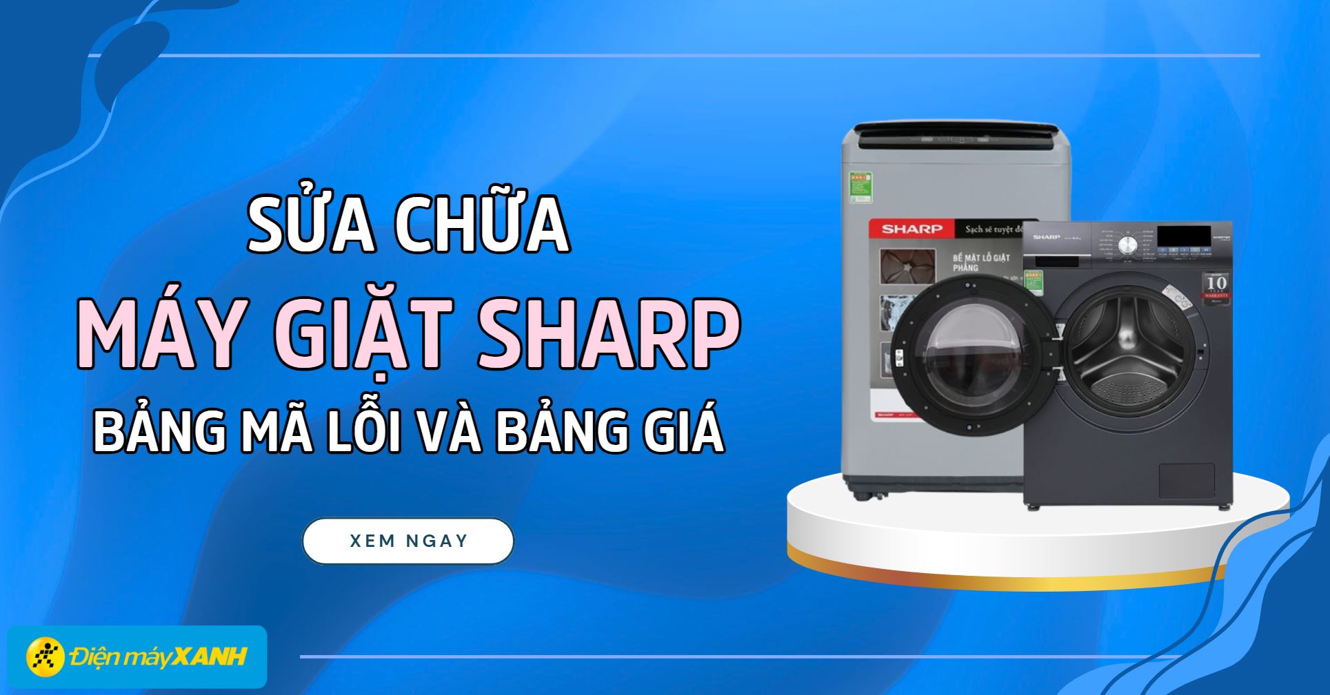 Hướng dẫn sửa máy giặt Sharp: Bảng mã lỗi và bảng giá dịch vụ chi tiết