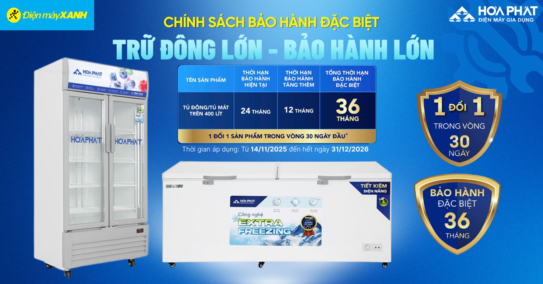 Chính sách mới cho tủ đông, tủ mát Hòa Phát trên 400L: 1 Đổi 1 trong 30 ngày và Gia tăng bảo hành lên 36 tháng!