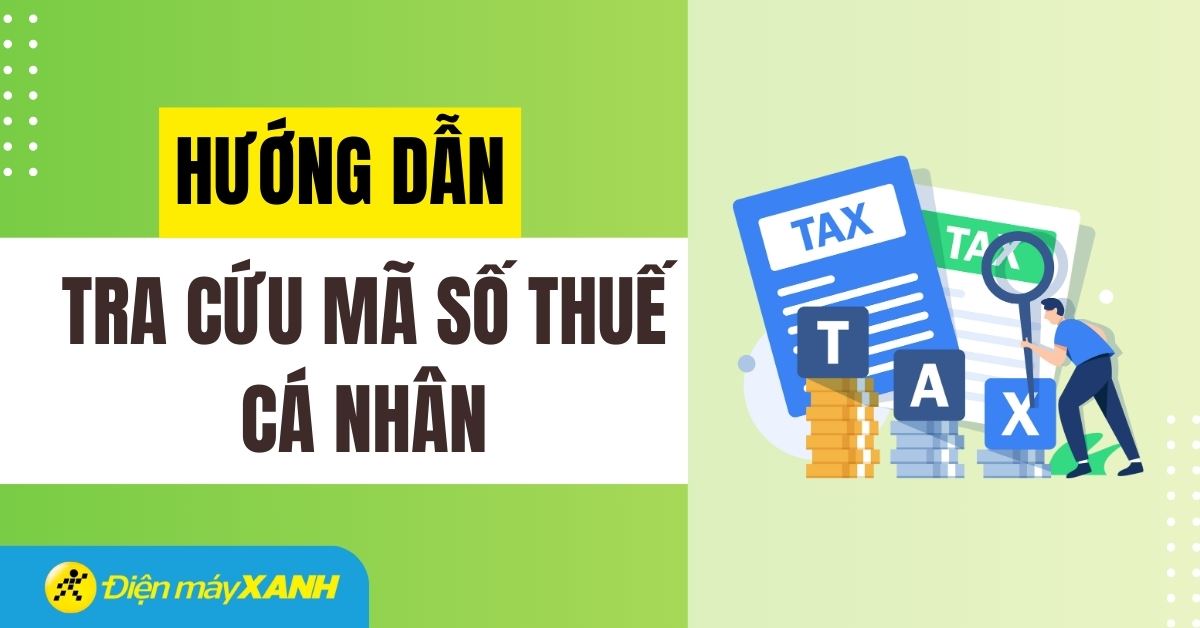 Cách tra cứu mã số thuế cá nhân online chính xác, cập nhật mới 2026