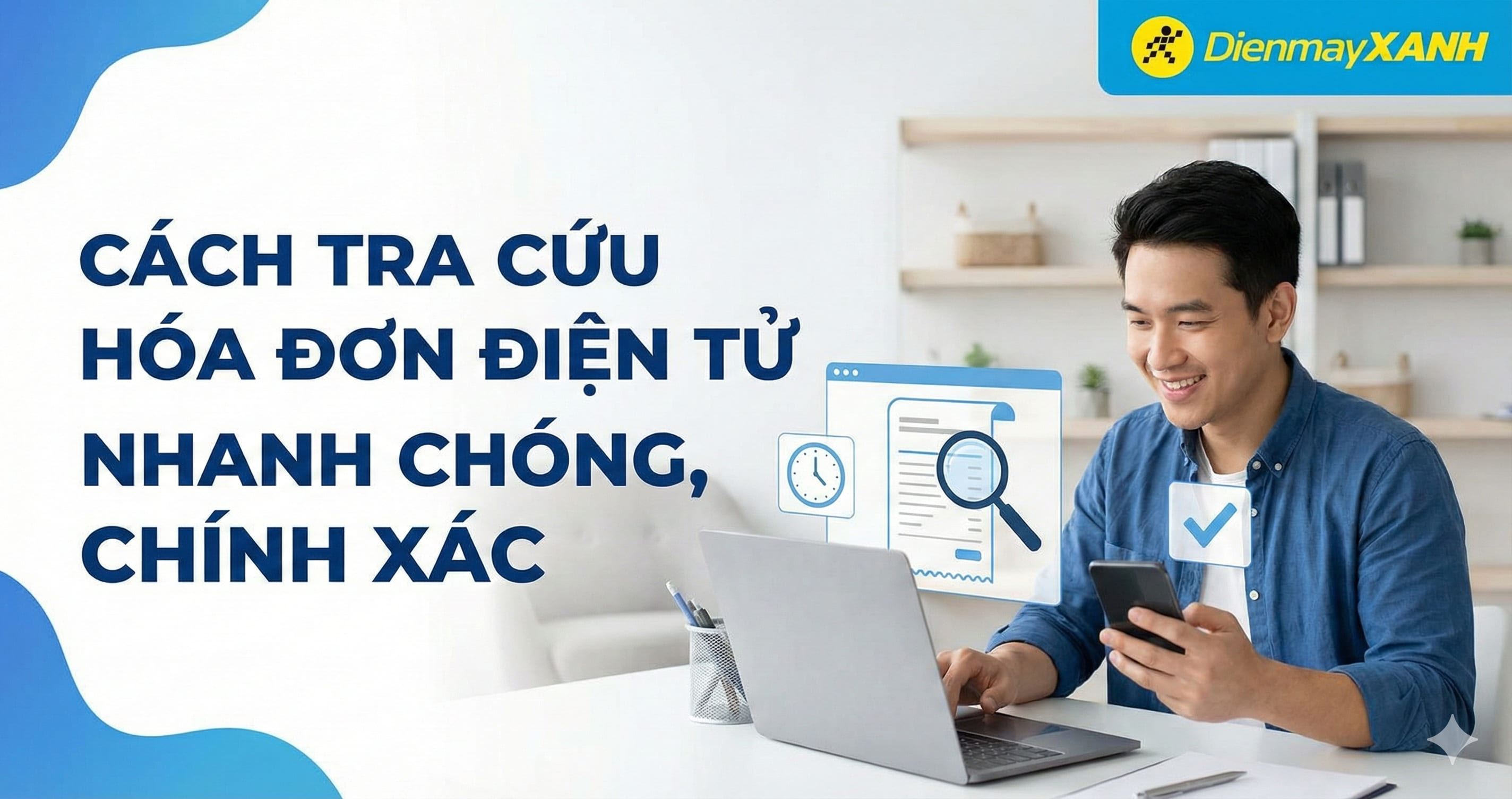 4 cách tra cứu hóa đơn điện tử chính xác, nhanh chóng tại nhà