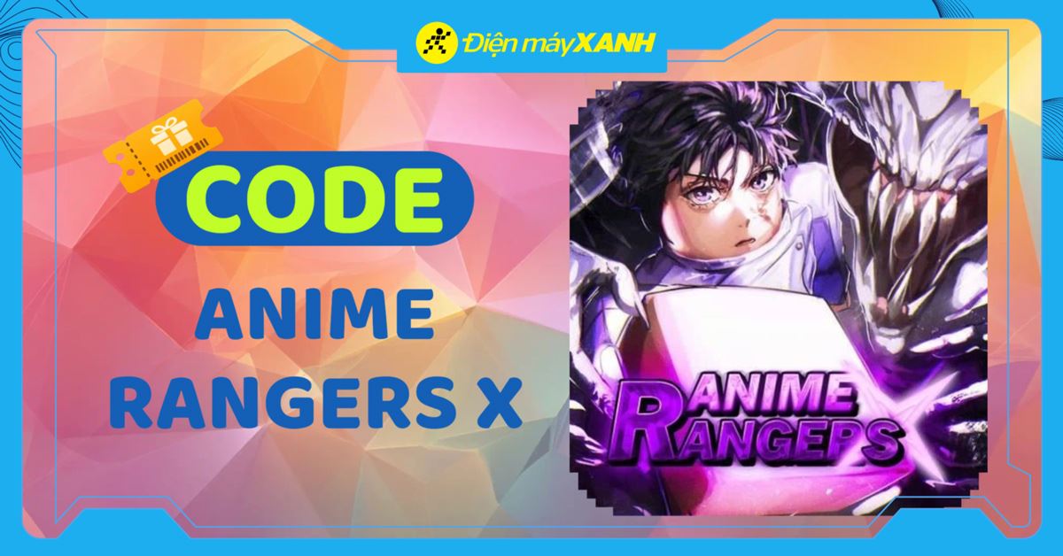 Code Anime Rangers X (ARX) update 10.5 tháng 01/2026 mới nhất