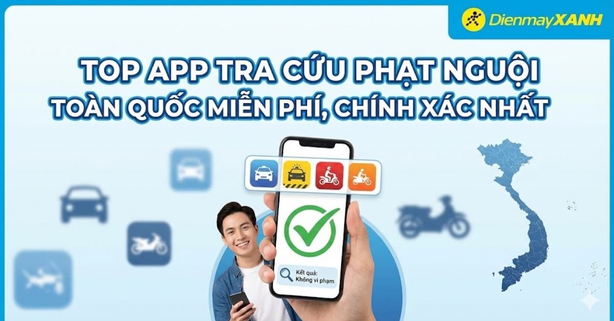 Top App tra cứu phạt nguội toàn quốc miễn phí, chính xác nhất 2026