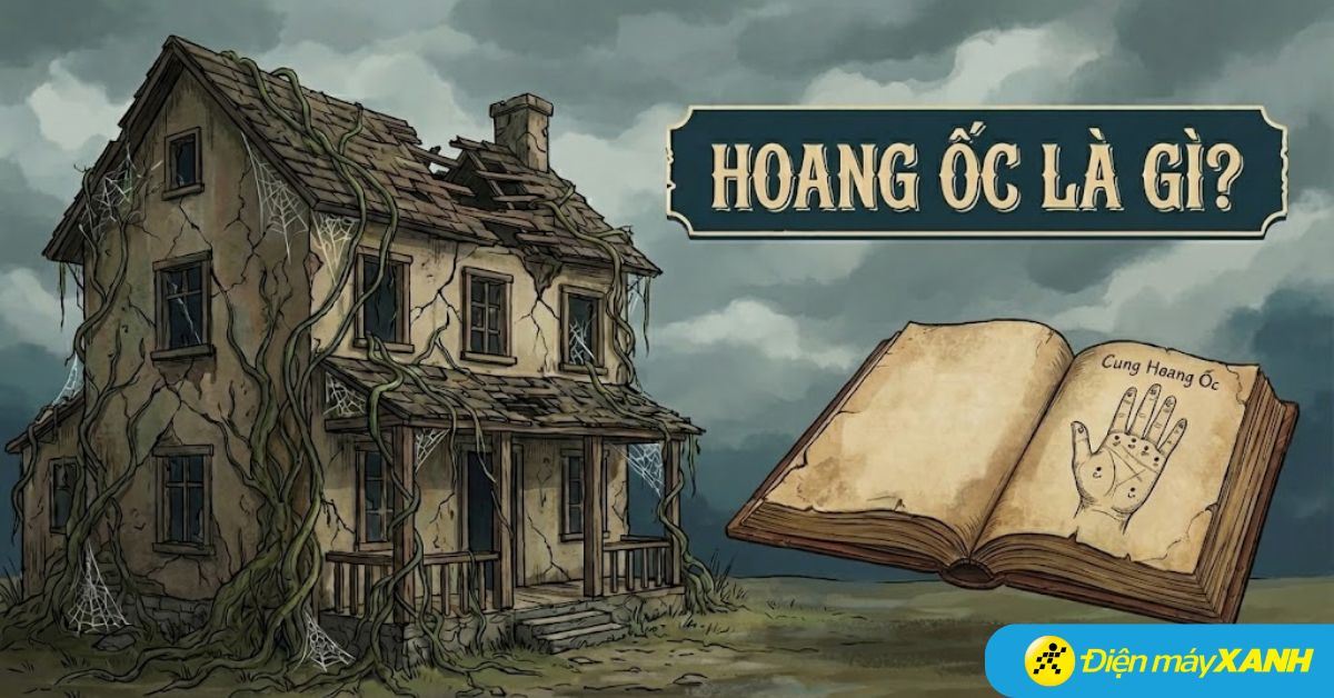 Hoang Ốc là gì? Cách tính tuổi Hoang Ốc trên bàn tay và cách hóa giải