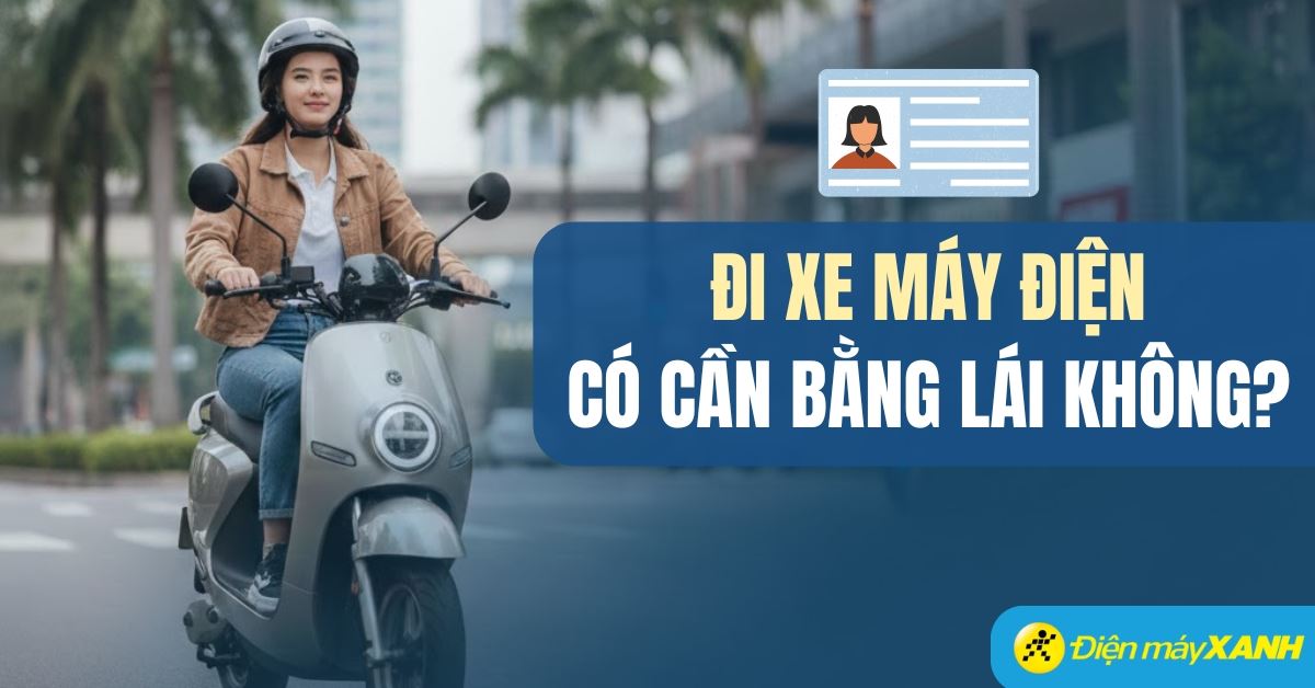 Đi xe máy điện có cần bằng lái không? Cập nhật quy định năm 2025 mới nhất