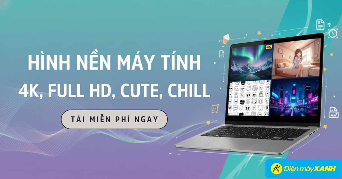 500+ hình nền máy tính 4K đẹp, Full HD, cute, chill, Anime, tải miễn phí