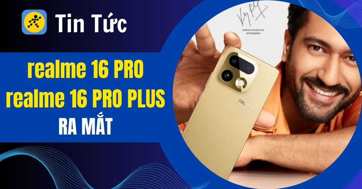 realme 16 Pro series lộ diện: Chip Rồng mạnh hơn Snapdragon 7 Gen 4, pin 7.000 mAh cân mọi tác vụ