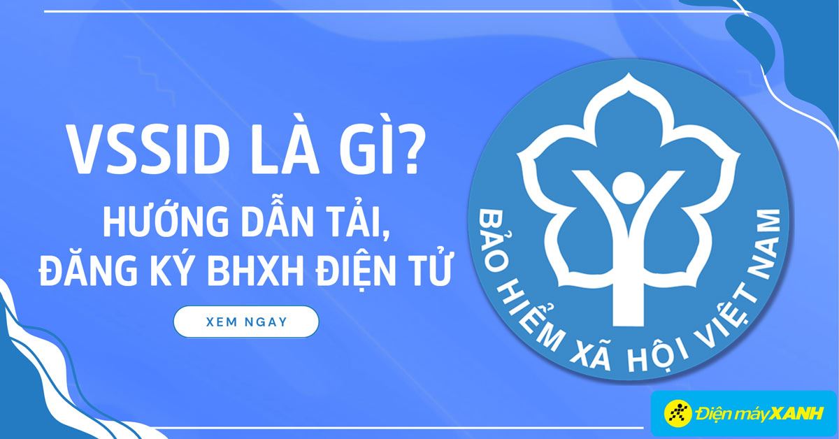 VssID là gì? Hướng dẫn sử dụng bảo hiểm xã hội điện tử