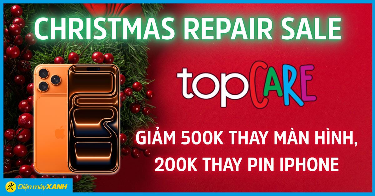 Christmas Repair Sale: Topcare giảm 500K thay màn hình, 200K thay pin iPhone mừng Giáng sinh 2025