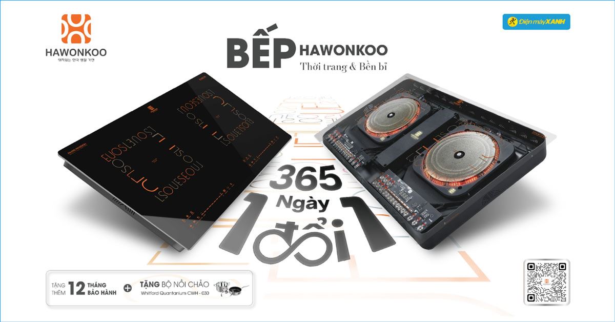 Đặc quyền mua bếp Hawonkoo tại Điện máy XANH: 1 đổi 1 trong 365 ngày